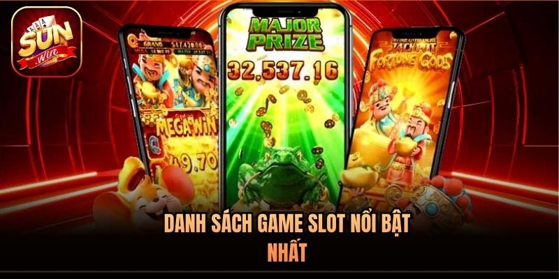 Danh sách game slot nổi bật nhất Danh sách game slot nổi bật nhất